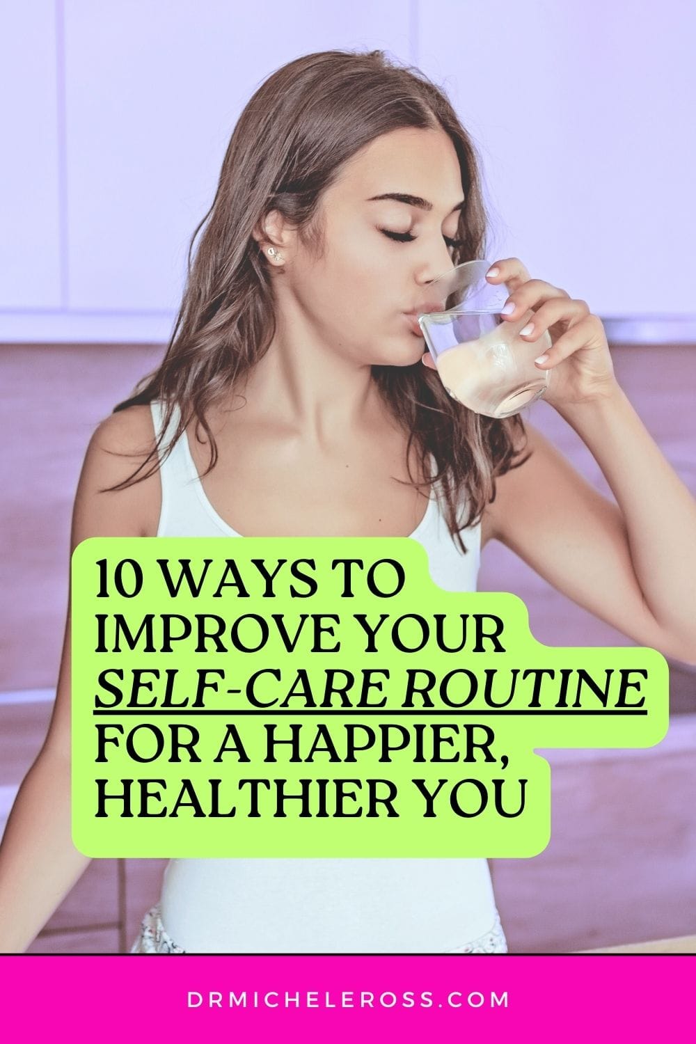 woman drinking a glass of water as part of her self-care routine