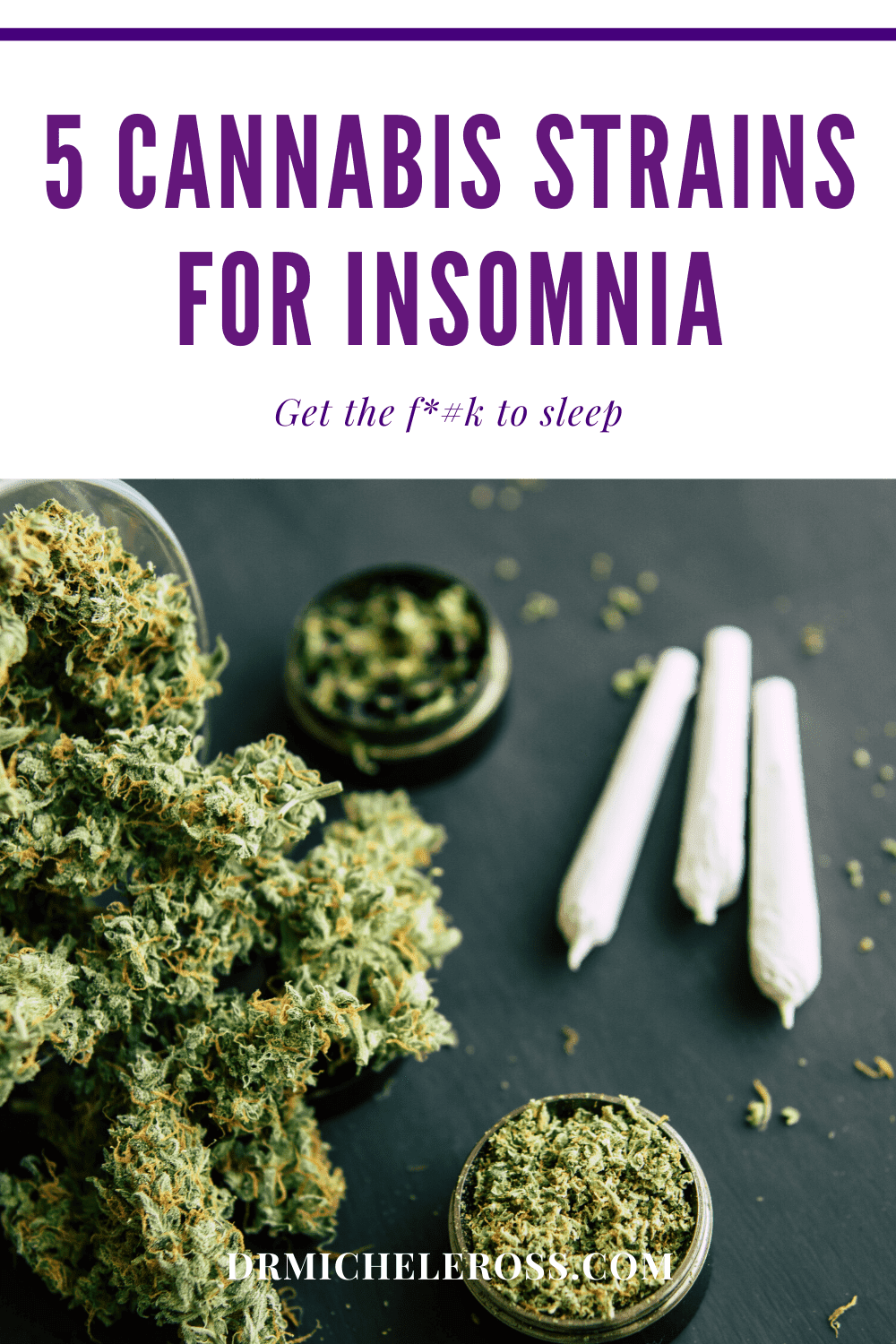 Top 5 Cannabis Strains For Insomnia | Sleep | Dr. Michele Ross