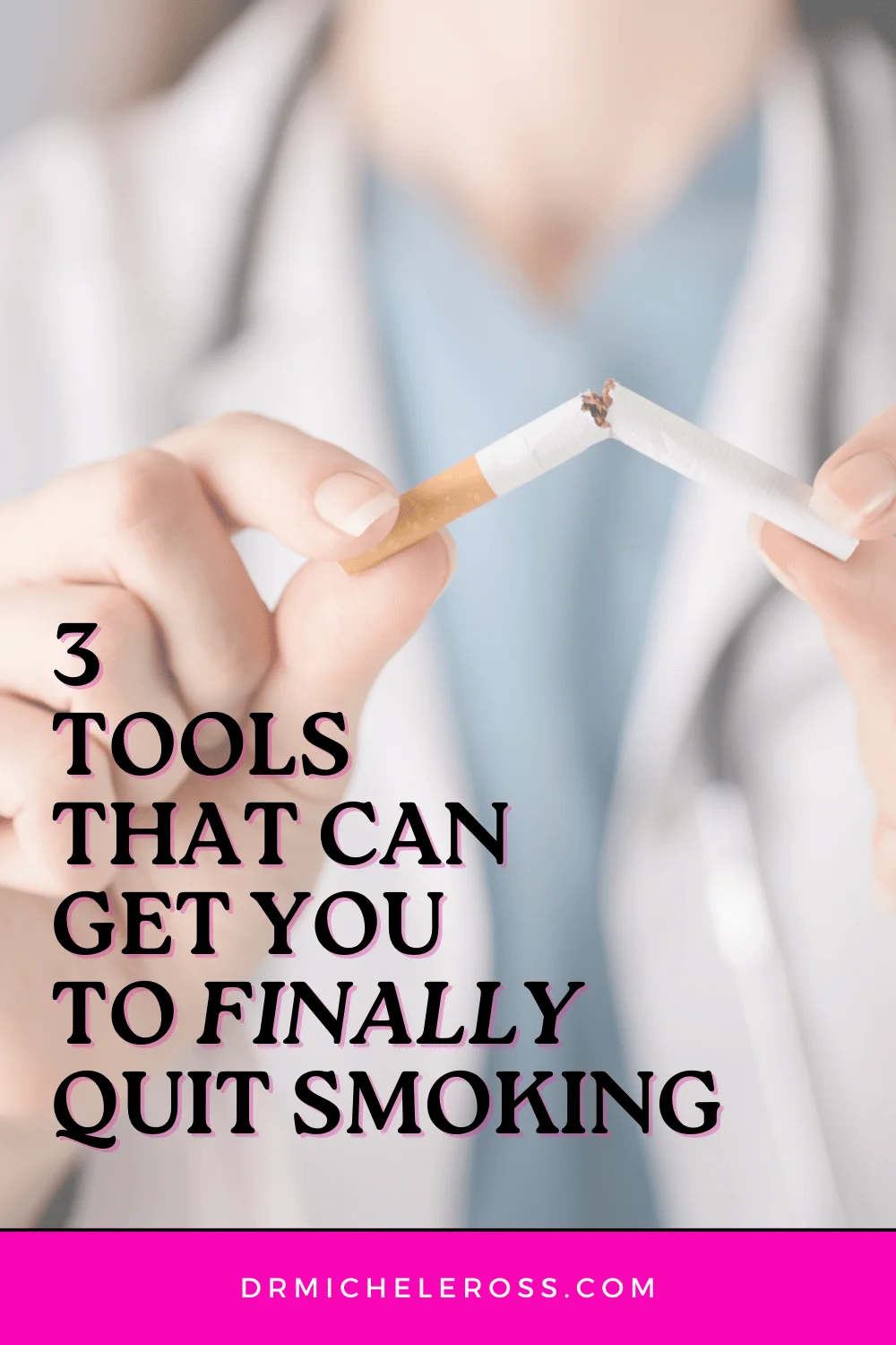 female doctor breaking cigarette in half pinterest pin