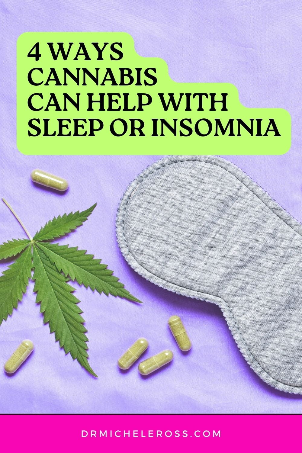 4 Ways Cannabis Can Help With Sleep or Insomnia | Dr. Michele Ross
