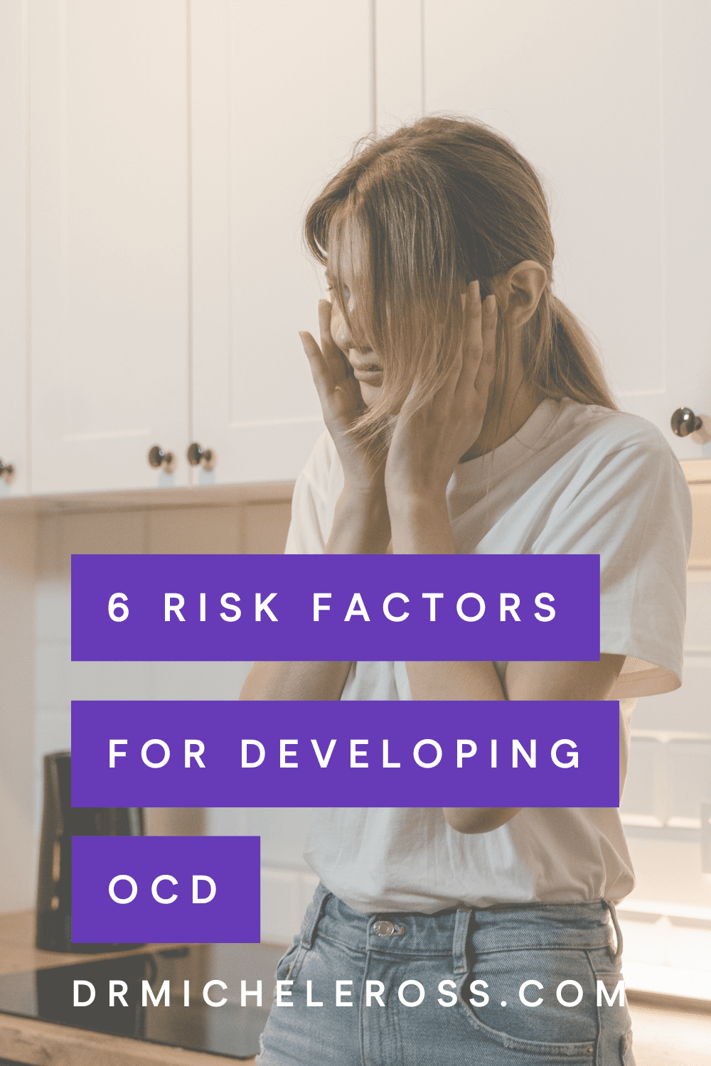 6 Risk Factors For Developing Obsessive-Compulsive Disorder (OCD)