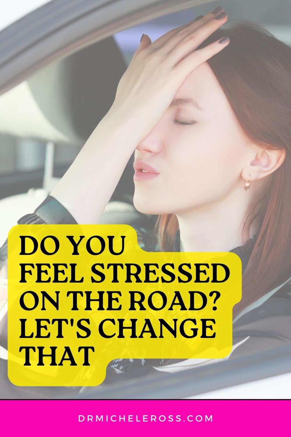 Do You Feel Stressed On The Road? Let's Change That - Pinterest Pin