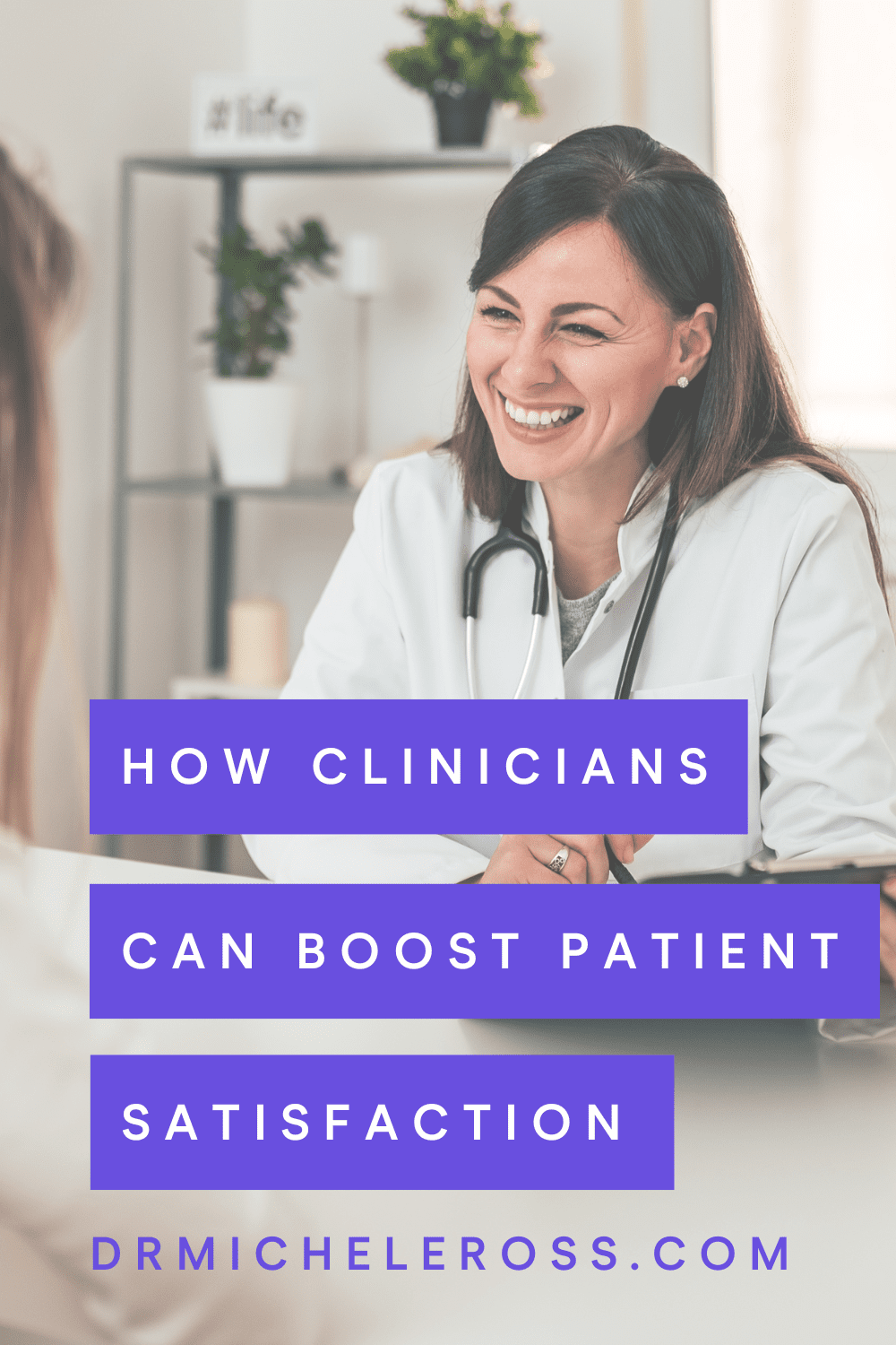 how clinicians can boost patient satisfaction
