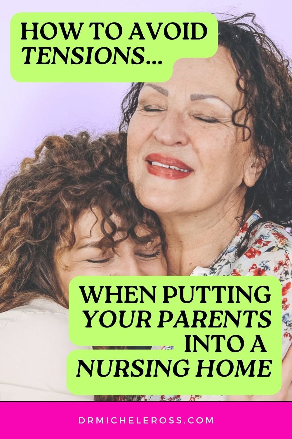 how to avoid tense conversations when putting your parents into a nursing home pinterest pin