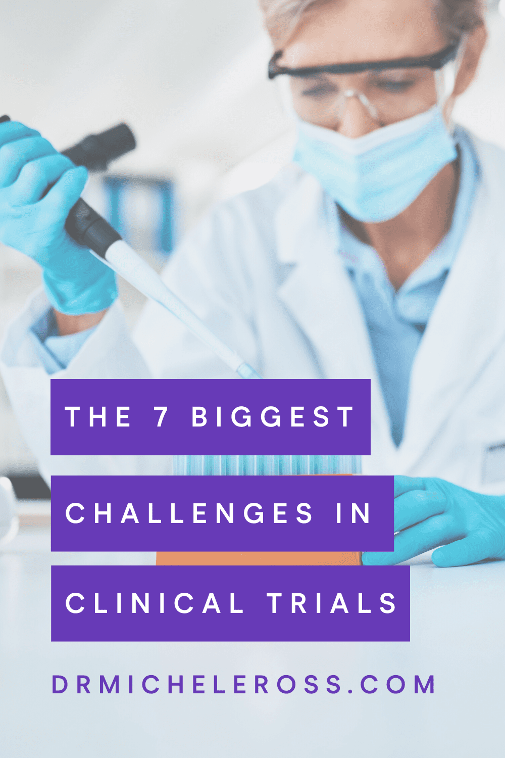 7 Biggest Challenges in Clinical Trials