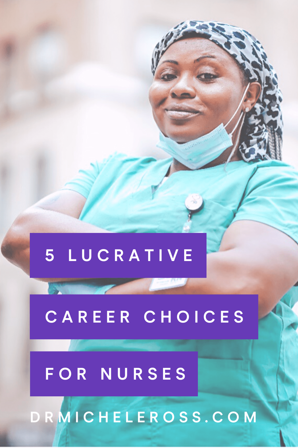 5 Lucrative Career Choices For Nurses
