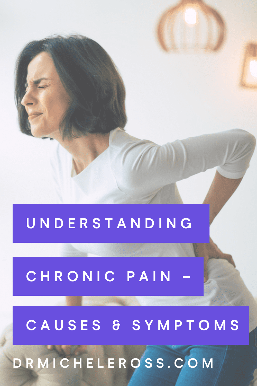 Understanding Chronic Pain - Causes, Symptoms, and Treatment