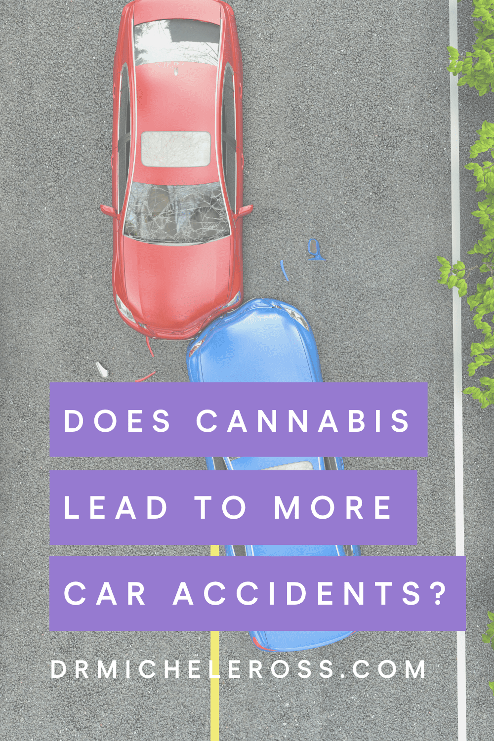 Is It Really True That Marijuana Use Leads To Increased Auto Accidents?