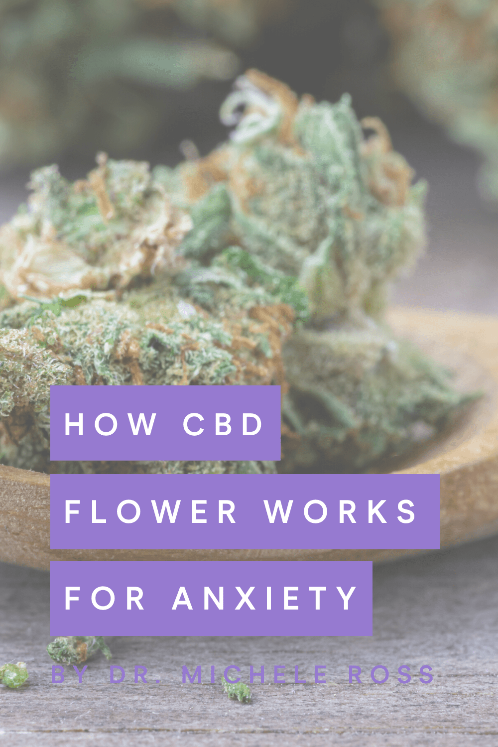 How CBD Hemp Flower For Anxiety Works