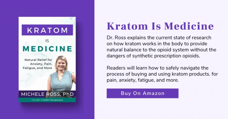 kratom is medicine by dr. michele ross founder of aura therapeutics