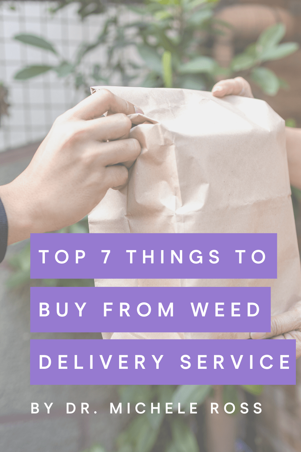 Top 7 Things To Buy From Burnaby Weed Delivery Services